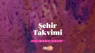 Şehir Takvimi  14032019 [upl. by Beka853]