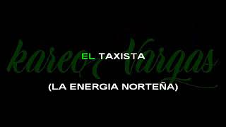 El taxista karaoke la energia norteña [upl. by Sileas]