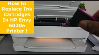 How to Replace Ink Cartridges In HP Envy 6020e Printer [upl. by Michel]