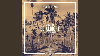 Be Alright JYRA Club Mix [upl. by Earl735]