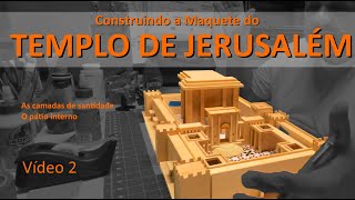 Maquete de Jerusalem  As camadas de Santidade  Video 2 [upl. by Leik]