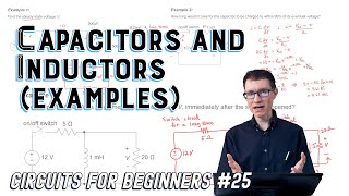 Capacitors and Inductors Examples Circuits for Beginners 25 [upl. by Notwal43]