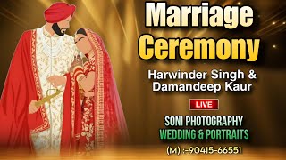 Marriage Ceremony  Harwinder Singh amp Damandeep Kaur  Soni Photography M 9041566551 [upl. by Ambrosio]