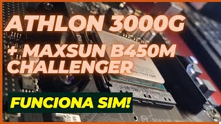 Maxsun B450M Challenger funciona com Athlon 3000G sim [upl. by Ahsin]