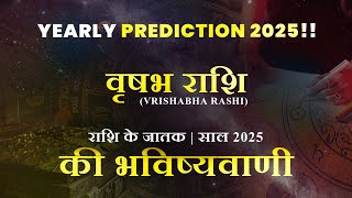 Vrish Rashi 2025 ।। Vrish Rashifal 2025 वृषभ वार्षिक राशिफल 2025।। Taurus 2025 [upl. by Nywra]