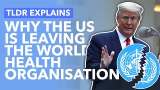 The US are Leaving the World Health Organisation What That Means in Reality  TLDR News [upl. by Ettezil112]