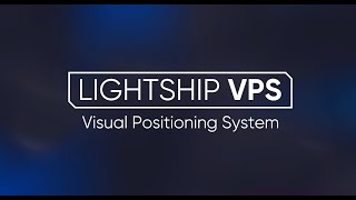 Introducing Lightship VPS [upl. by Thebazile]