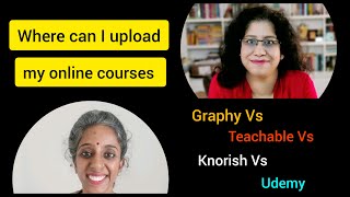 Evaluating LMS platforms for uploading online courses  Graphy Vs Udemy Vs Teachable Vs Knorish [upl. by Ulrike]