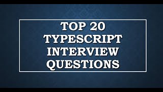 Top 20 TypeScript Interview Questions [upl. by Assanav706]