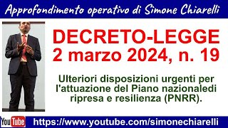 DECRETOLEGGE 2 marzo 2024 n 19  PNRR e APPALTI  approfondimento di Simone Chiarelli 332024 [upl. by Trini]