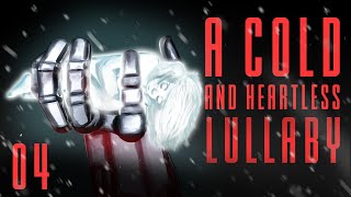 A Cold And Heartless Lullaby  Immersive Audiobook  Chapter 4 [upl. by Arliene]