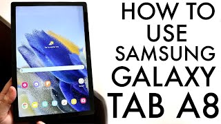 How To Use Samsung Galaxy Tab A8 Complete Beginners Guide [upl. by Limann]