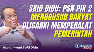 Said Didu PSN Pantai Indah Kapuk 2 Menggusur Rakyat Oligarki Memperalat Pemerintah  SPEAKUP [upl. by Ahsirahc148]