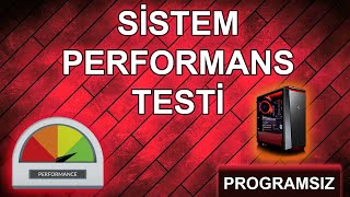 SİSTEM PERFORMANSI TESTİ  Programsız Sistemini Test Et  Bilgisayar Performans Testi [upl. by Senalda]