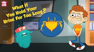 What If You Hold Your Urine For Too Long  How Urinary System Works  The Dr Binocs Show For Kids [upl. by Haletta]