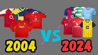 Football Kits 20 Years Ago Vs Now2004 Vs 2024 [upl. by Araiek]