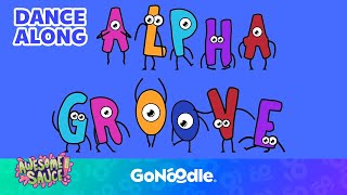 Get Your Alpha Groove On  Alphabet Dance Along  GoNoodle [upl. by Alesram]