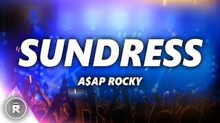 AAP Rocky  Sundress Lyrics [upl. by Marcellus]