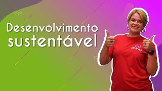 Desenvolvimento sustentável  Brasil Escola [upl. by Marlowe558]