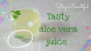 How to make tasty aloe vera juice at home [upl. by Kristofor840]