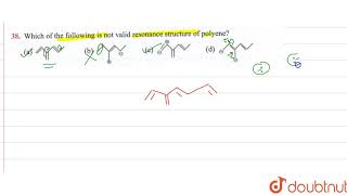 Which of the following is not valid resonance structre of polyene [upl. by Aicirtap]