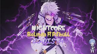 Egoista  Belinda ft Pitbull Nightcore [upl. by Rotce]