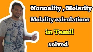 Normality Molality Molarity Calculations in Tamil  Chem Loaded [upl. by Ydda]