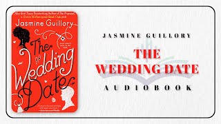 FULL audiobook english The Wedding Date by Jasmine Guillory [upl. by Allesor543]