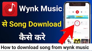 Wynk Music Se Song Kaise Download Kaise Kare  How To Download Songs In Wynk Music App [upl. by Aytac]