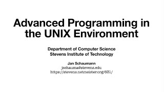 Advanced Programming in the UNIX Environment Week 01  Introduction [upl. by Musetta]