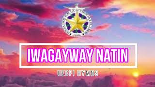 UECFI  IWAGAYWAY NATIN Instrumental with Lyrics [upl. by Orv]