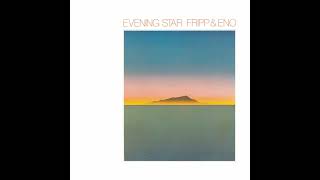 Fripp amp Eno  Evening Star 6 Hour TimeStretched Version Full Album [upl. by Donahue]