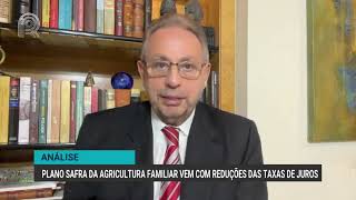 Análise  Plano Safra da agricultura familiar vem com reduções das taxas de juros [upl. by Anehsat]