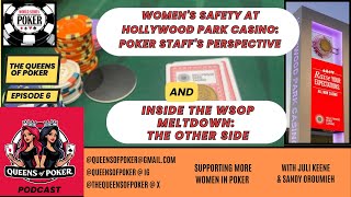 Womens Safety at Hollywood Park Casino Poker Staffs Perspective at WSOP Meltdown Her Side Ep 6 [upl. by Ayotol]