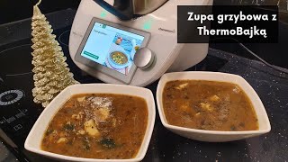 Zupa grzybowa z Thermomix na Święta Bożego Narodzenia  ThermoBajka [upl. by Glynnis513]