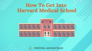 How to Get Into Harvard Medical School [upl. by Zanahs]