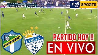 Comunicaciones Vs Cobán Imperial En vivo Donde Ver Comunicaciones Vs Coban Imperial En vivo Hoy [upl. by Rosenkrantz]