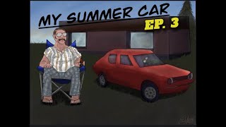 My Summer Car Playthrough Ep 3  Brewing Kilju and Breaking engines [upl. by Aneerol]