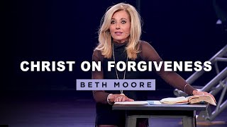 Christ on Forgiveness  These Words of Mine Part 2  Beth Moore [upl. by Initof687]