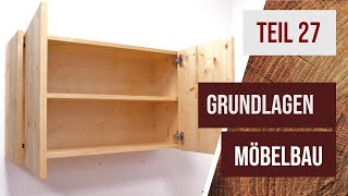 Grundlagen Möbelbau  Teil 27  Hängeschrank bauen  Topfbänder montieren Schrank aufhängen [upl. by Ruperto529]