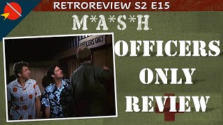 MASH Retro Review Officers Only  Season 2 Episode 15 [upl. by Leodora674]