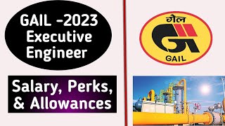 GAIL Executive Engineer Salary amp Perks Through GATE 202223  GAIL E2 grade  Best Salary  PSU [upl. by Tartaglia36]