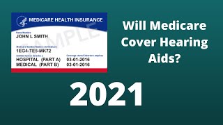 Does Medicare Cover Hearing Aids in 2021 [upl. by Hamann]