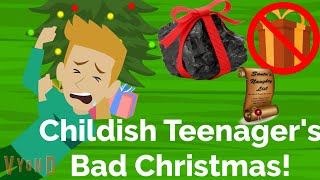 Childish Teenagers Bad Christmas [upl. by Sair]