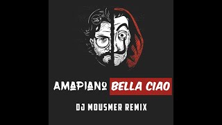 Mousmer  Bella Ciao Amapiano Remix [upl. by Elihu]