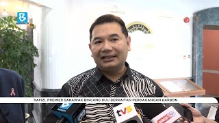 Rafizi Premier Sarawak bincang RUU berkaitan perdagangan karbon [upl. by Notniv123]