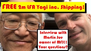 A FREE LFA Yagi Shipped Anywhere in the WORLD Martin Jue owner of MFJ interview Your Questions [upl. by Rogerio]