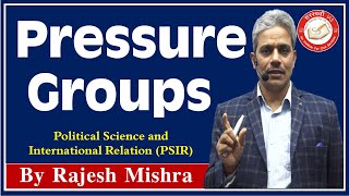 Pressure Groups  Interest Groups  Comparative Politics  Political Science amp IR For UPSC IAS amp PCS [upl. by Ahsam]