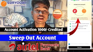 Airtel payments Bank Sweep Out AccountSuryoday bank account activation 1000🤑 [upl. by Letta639]