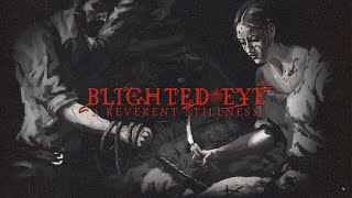 BLIGHTED EYE  A Reverent Stillness Official Lyric Video [upl. by Helbonna38]